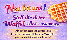 Neu bei uns, Stell dir deine Waffel selbst zusammen
